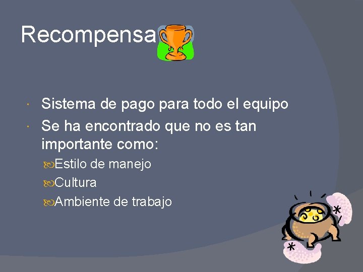 Recompensa Sistema de pago para todo el equipo Se ha encontrado que no es