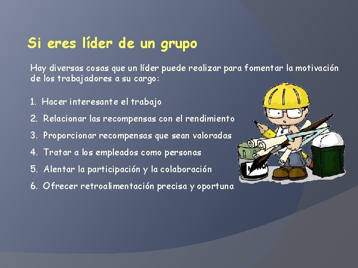Si eres líder de un grupo Hay diversas cosas que un líder puede realizar