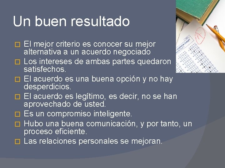 Un buen resultado � � � � El mejor criterio es conocer su mejor