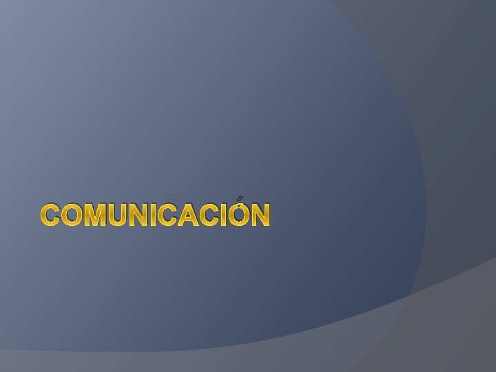 COMUNICACIÓN 