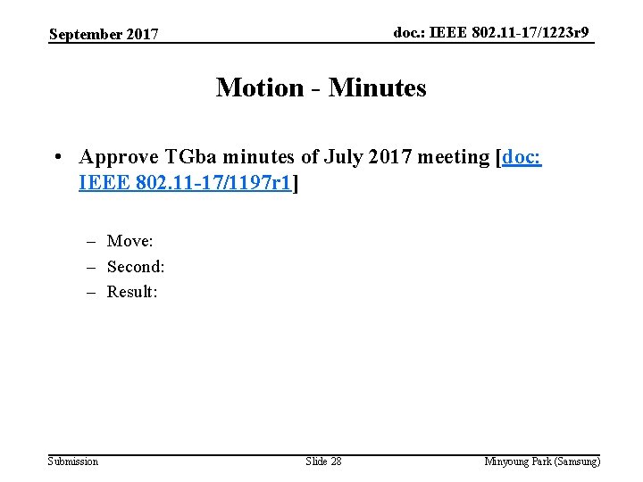doc. : IEEE 802. 11 -17/1223 r 9 September 2017 Motion - Minutes •