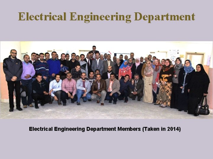 Electrical Engineering Department Members (Taken in 2014) 