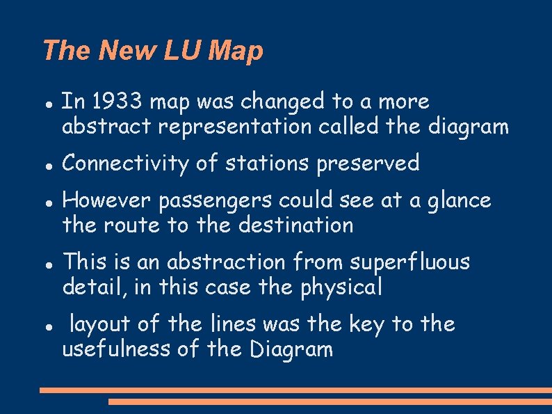 The New LU Map In 1933 map was changed to a more abstract representation