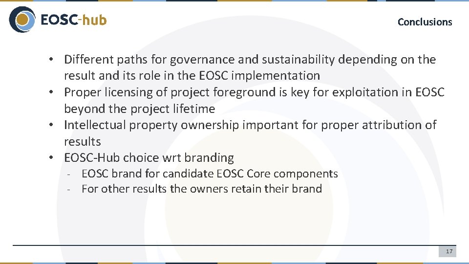 Conclusions • Different paths for governance and sustainability depending on the result and its