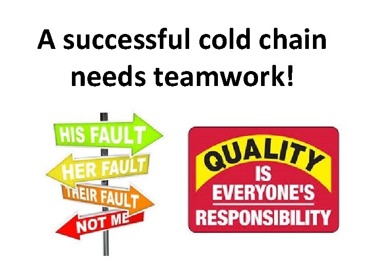 A successful cold chain needs teamwork! 