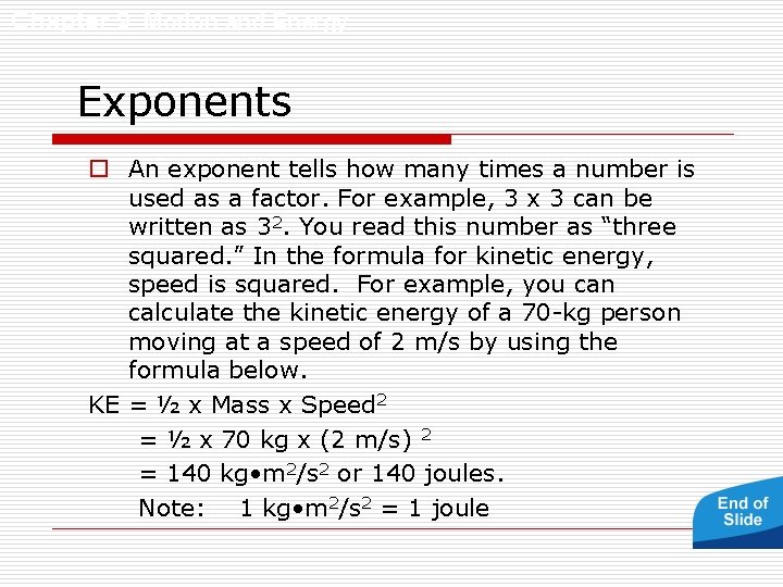 Chapter 9 Motion and Energy Exponents o An exponent tells how many times a