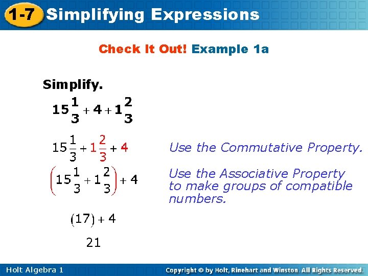 1 -7 Simplifying Expressions Check It Out! Example 1 a Simplify. Use the Commutative
