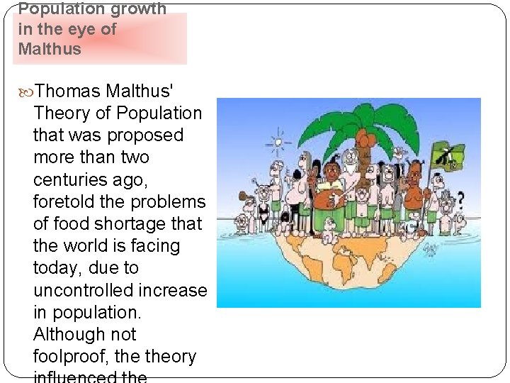 Population growth in the eye of Malthus Thomas Malthus' Theory of Population that was