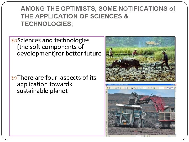 AMONG THE OPTIMISTS, SOME NOTIFICATIONS of THE APPLICATION OF SCIENCES & TECHNOLOGIES; Sciences and AMONG THE OPTIMISTS, SOME NOTIFICATIONS of THE APPLICATION OF SCIENCES & TECHNOLOGIES; Sciences and