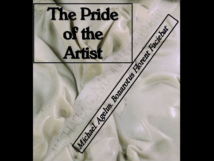 The Pride of the Artist t a b t n e ol r F