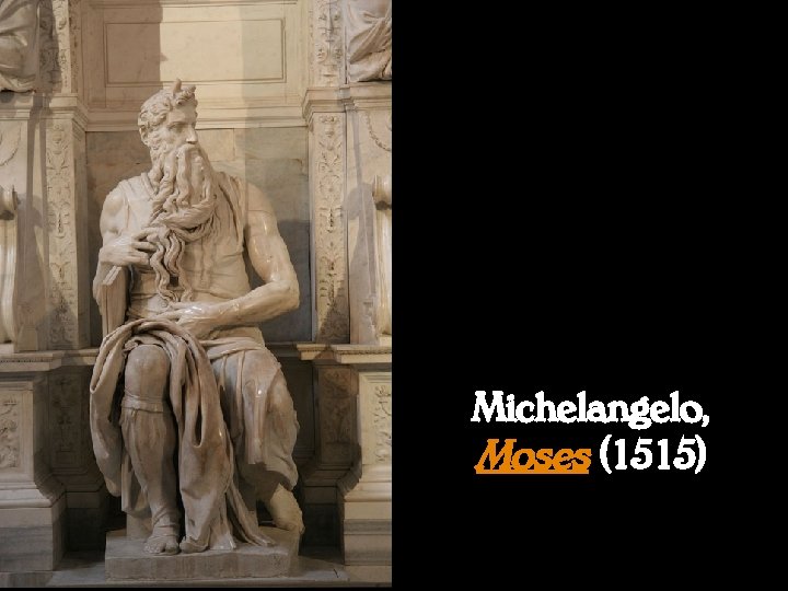 Michelangelo, Moses (1515) 