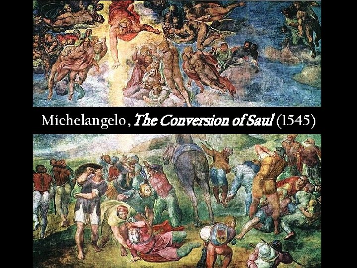 Michelangelo, The Conversion of Saul (1545) 