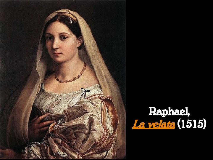 Raphael, La velata (1515) 