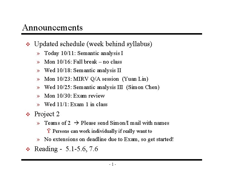 Announcements v Updated schedule (week behind syllabus) » » » » v Today 10/11: