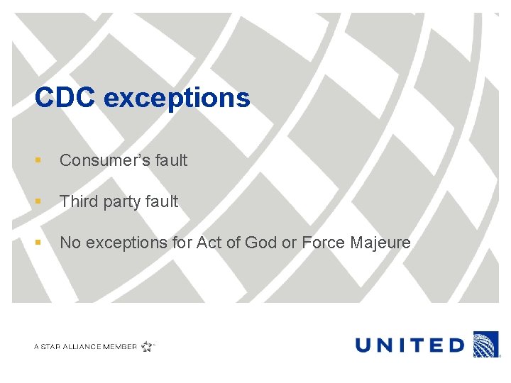 CDC exceptions § Consumer’s fault § Third party fault § No exceptions for Act