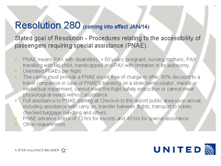 Resolution 280 (coming into effect JAN/14) Stated goal of Resolution - Procedures relating to
