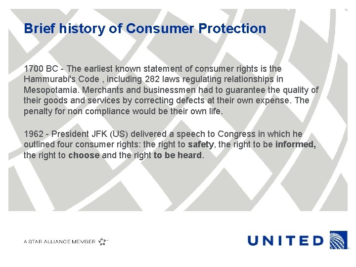 Brief history of Consumer Protection 1700 BC - The earliest known statement of consumer