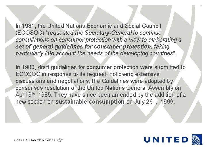 In 1981, the United Nations Economic and Social Council (ECOSOC) "requested the Secretary-General to