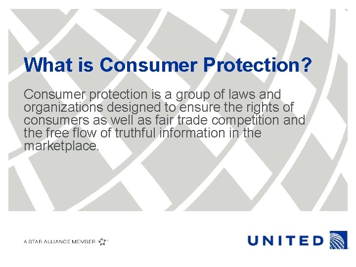 What is Consumer Protection? Consumer protection is a group of laws and organizations designed