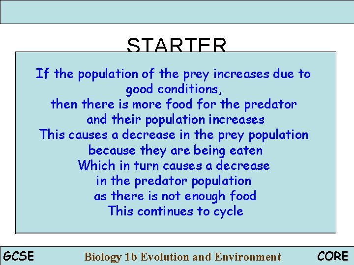 STARTER If the population of the prey increases due to good conditions, 1. Name