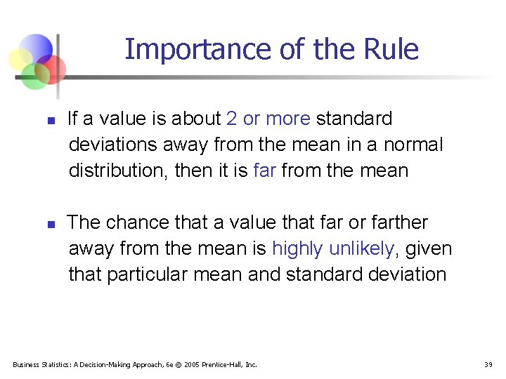 Importance of the Rule n n If a value is about 2 or more
