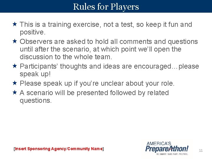 Rules for Players This is a training exercise, not a test, so keep it