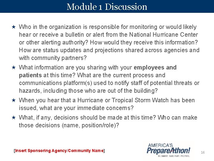 Module 1 Discussion Who in the organization is responsible for monitoring or would likely