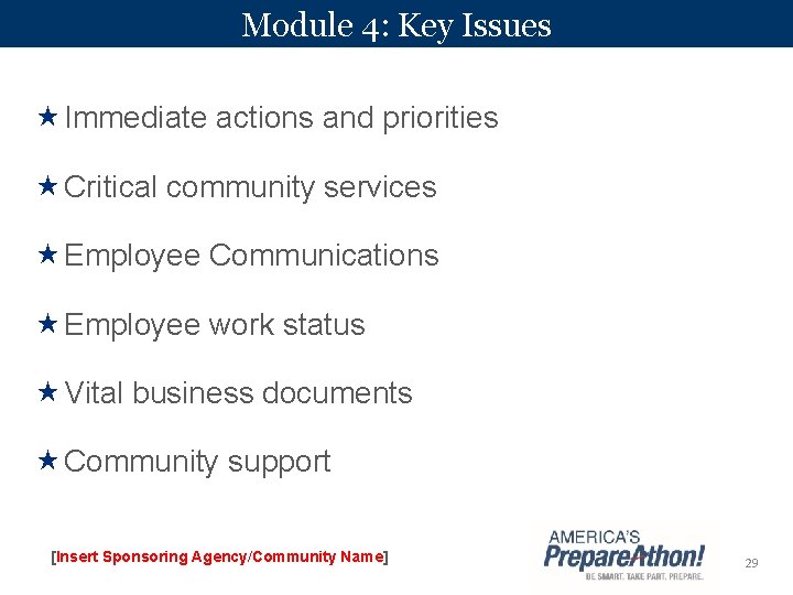 Module 4: Key Issues Immediate actions and priorities Critical community services Employee Communications Employee
