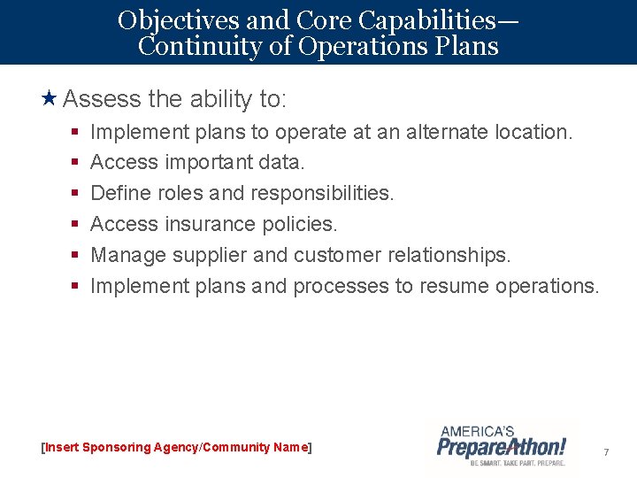 Objectives and Core Capabilities— Continuity of Operations Plans Assess the ability to: § §