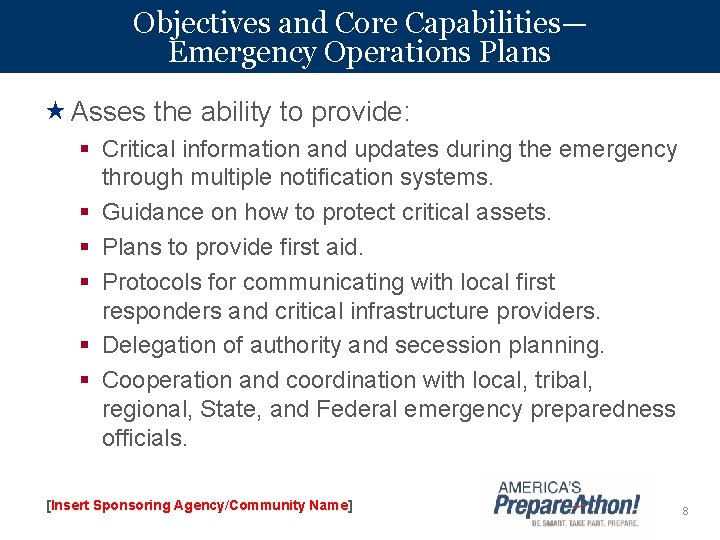 Objectives and Core Capabilities— Emergency Operations Plans Asses the ability to provide: § Critical