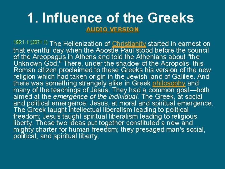 1. Influence of the Greeks AUDIO VERSION 195: 1. 1 (2071. 1) The Hellenization
