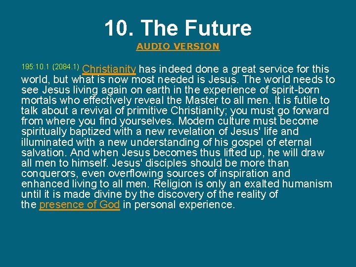 10. The Future AUDIO VERSION 195: 10. 1 (2084. 1) Christianity has indeed done