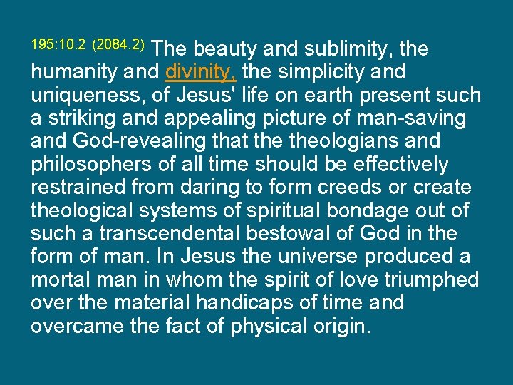 195: 10. 2 (2084. 2) The beauty and sublimity, the humanity and divinity, the