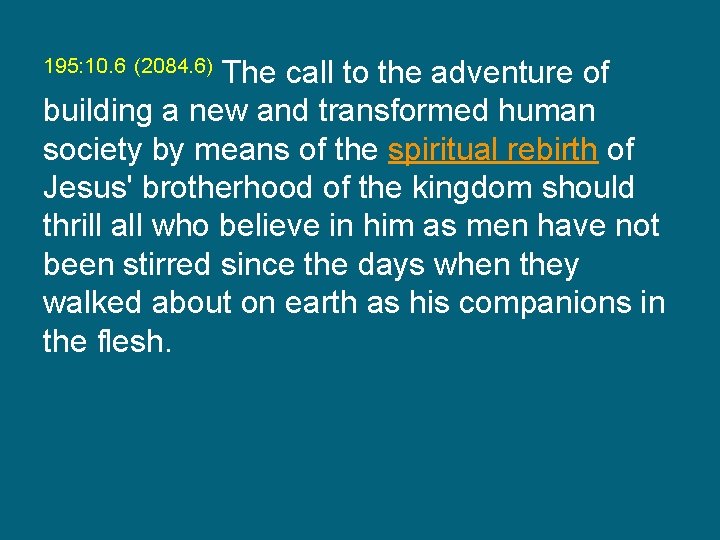 195: 10. 6 (2084. 6) The call to the adventure of building a new