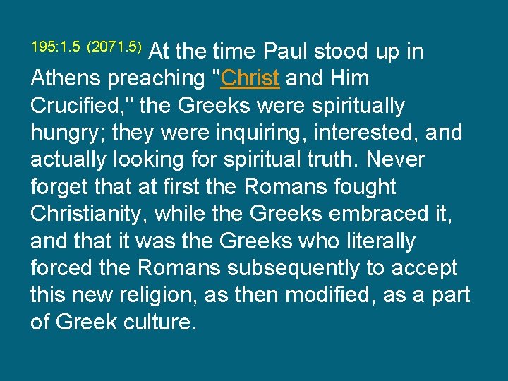 195: 1. 5 (2071. 5) At the time Paul stood up in Athens preaching