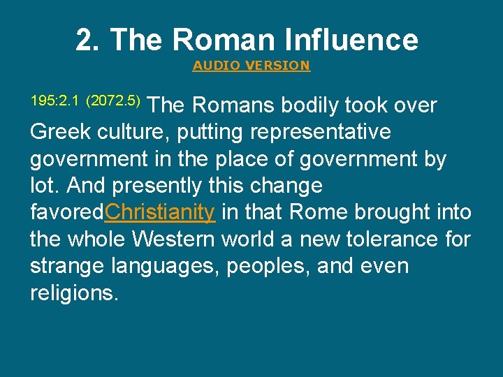 2. The Roman Influence AUDIO VERSION 195: 2. 1 (2072. 5) The Romans bodily