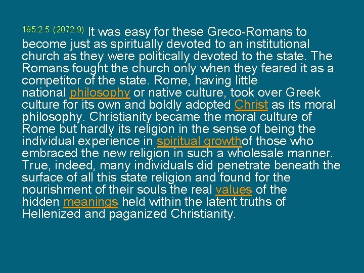 195: 2. 5 (2072. 9) It was easy for these Greco-Romans to become just
