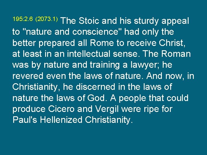 195: 2. 6 (2073. 1) The Stoic and his sturdy appeal to "nature and