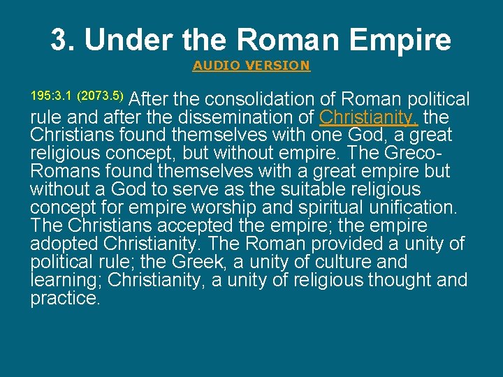 3. Under the Roman Empire AUDIO VERSION 195: 3. 1 (2073. 5) After the