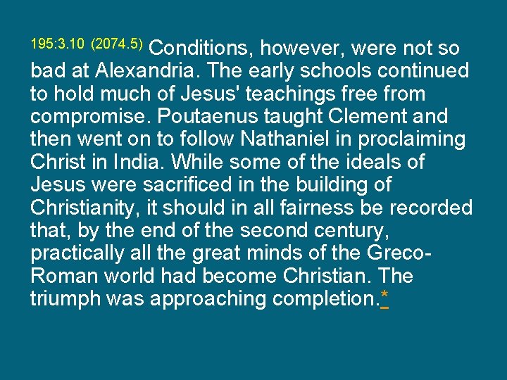 195: 3. 10 (2074. 5) Conditions, however, were not so bad at Alexandria. The