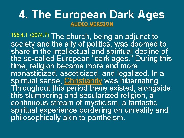 4. The European Dark Ages AUDIO VERSION 195: 4. 1 (2074. 7) The church,