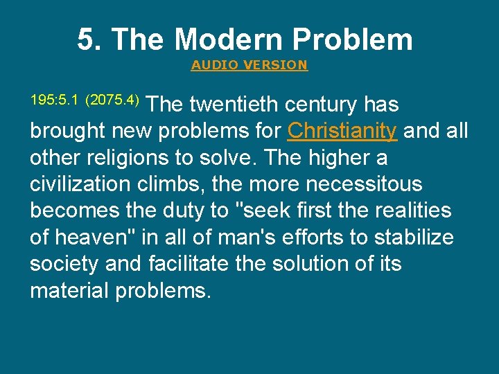 5. The Modern Problem AUDIO VERSION 195: 5. 1 (2075. 4) The twentieth century