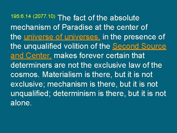 195: 6. 14 (2077. 10) The fact of the absolute mechanism of Paradise at