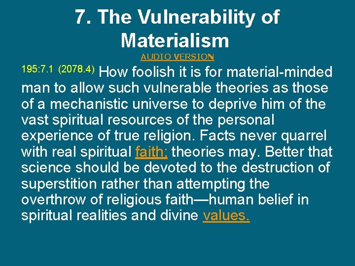 7. The Vulnerability of Materialism AUDIO VERSION 195: 7. 1 (2078. 4) How foolish