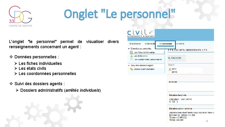 Onglet "Le personnel" L'onglet "le personnel" permet de visualiser divers renseignements concernant un agent