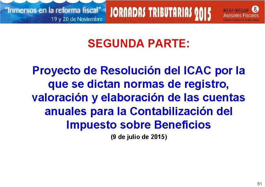 SEGUNDA PARTE: Proyecto de Resolución del ICAC por la que se dictan normas de