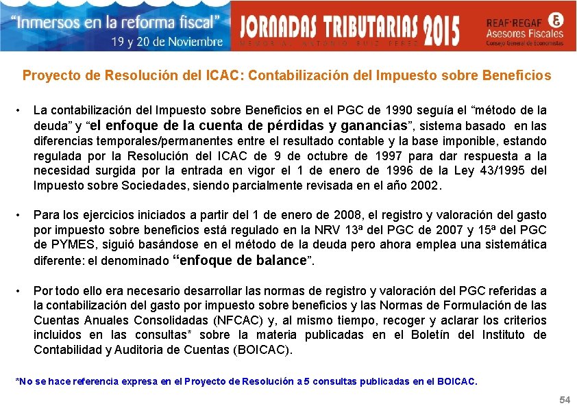 Proyecto de Resolución del ICAC: Contabilización del Impuesto sobre Beneficios • La contabilización del
