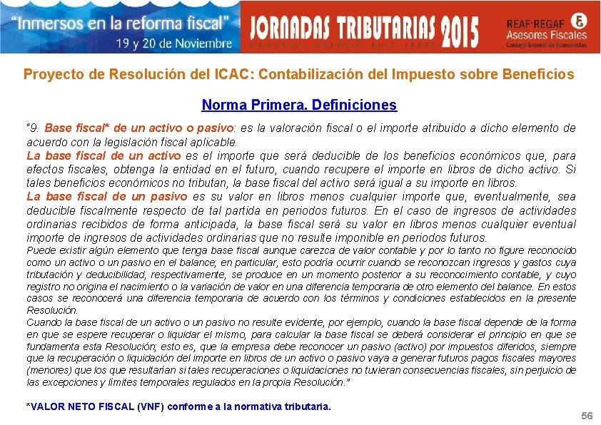 Proyecto de Resolución del ICAC: Contabilización del Impuesto sobre Beneficios Norma Primera. Definiciones “