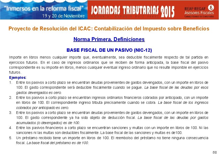 Proyecto de Resolución del ICAC: Contabilización del Impuesto sobre Beneficios Norma Primera. Definiciones BASE
