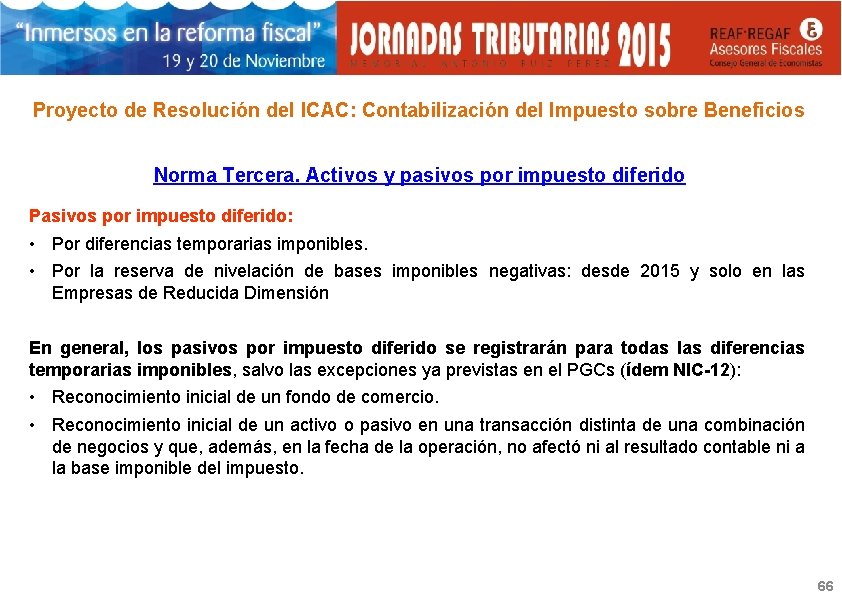 Proyecto de Resolución del ICAC: Contabilización del Impuesto sobre Beneficios Norma Tercera. Activos y